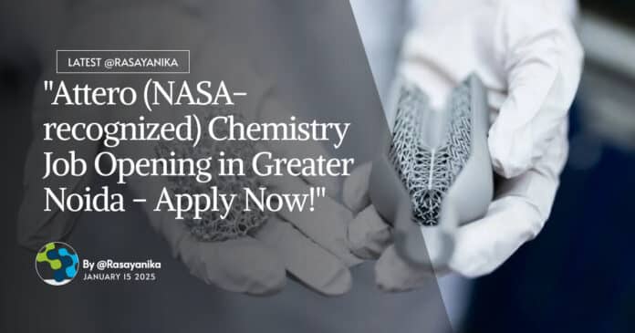 Attero (NASA-recognized) Chemistry Job Opening, Apply Online