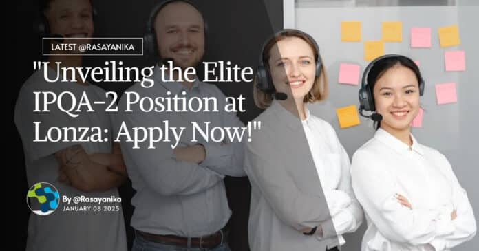 "Unveiling the Elite IPQA-2 Position at Lonza: Apply Now!"