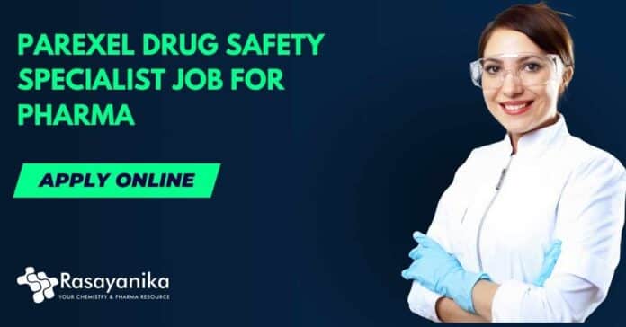 Parexel Drug Safety Specialist Job
