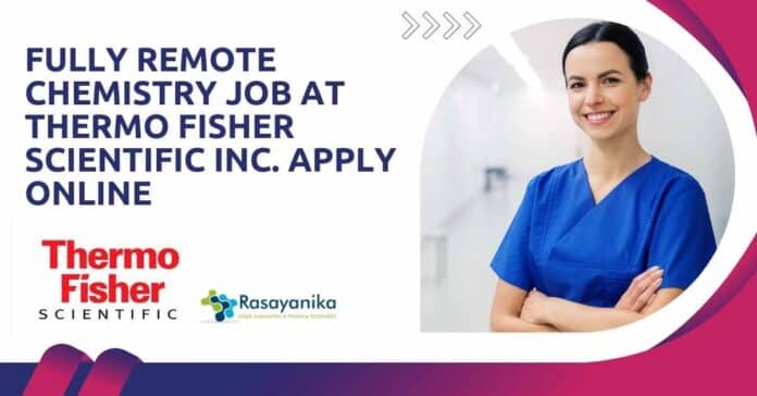 Fully Remote Chemistry Job at Thermo
