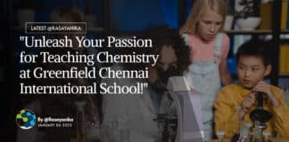 "Unleash Your Passion for Teaching Chemistry at Greenfield Chennai International School!"
