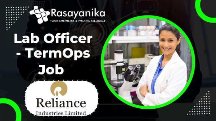 Lab Officer - TermOps at Reliance Industries