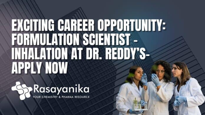 Formulation Scientist Role at Dr. Reddy’s - Apply Now