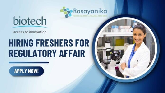 Freshers Regulatory Affairs at Biotech Healthcare