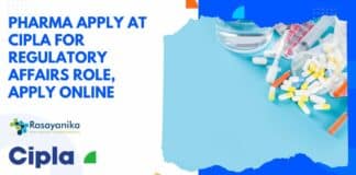 Pharma Apply at Cipla For Regulatory Affairs Role, Apply Online