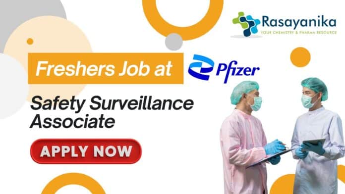 Freshers Job at Pfizer: Safety Surveillance Associate- Apply Now