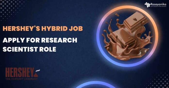 Hershey's Hybrid Job - Apply For Research Scientist Role