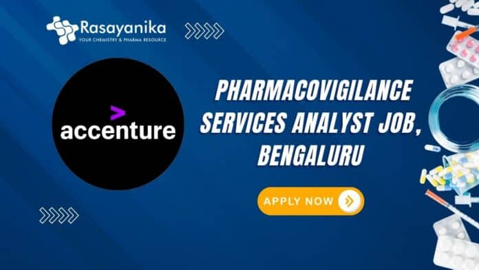 Join Accenture As a Pharmacovigilance Services Analyst, Bengaluru