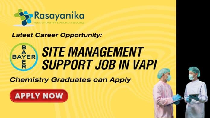 Latest Career Opportunity: Bayer Site Management Support Job in Vapi- Chemistry Graduates can Apply