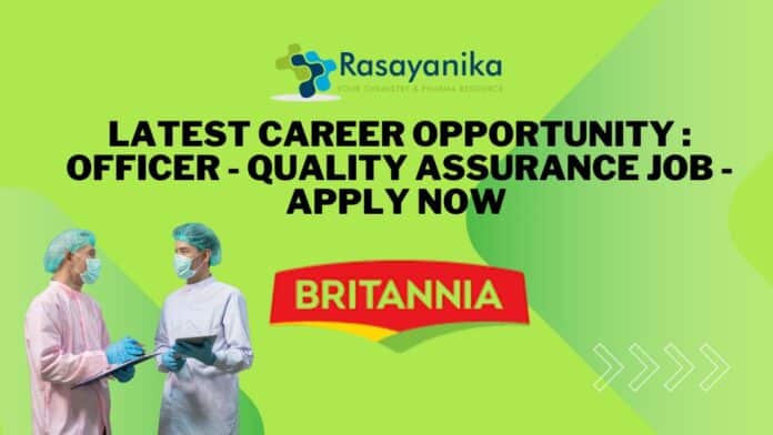Latest Career Opportunity : Officer - Quality Assurance Job - Apply Now