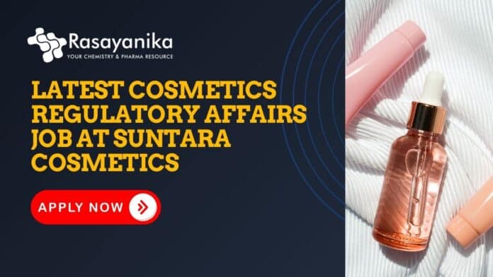 Latest Cosmetics Regulatory Affairs Job at Suntara Cosmetics- Apply Now