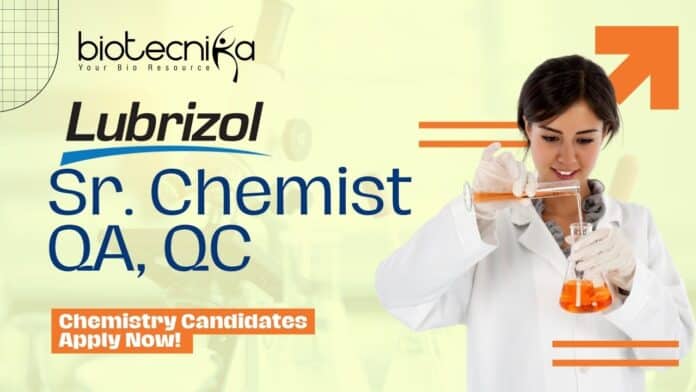 Lubrizol Sr. Chemist QA, QC - Chemistry Candidates Apply Now!