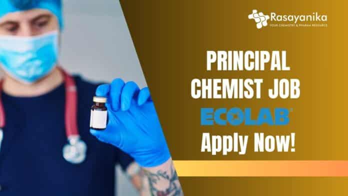  Principal Chemist Job at Ecolab , Apply Now!