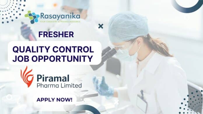 Quality control job at Piramal