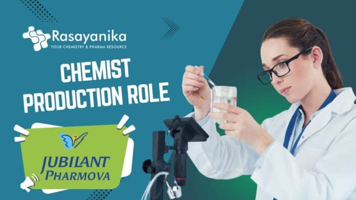 Chemist Production Role at Jubilant Pharmova
