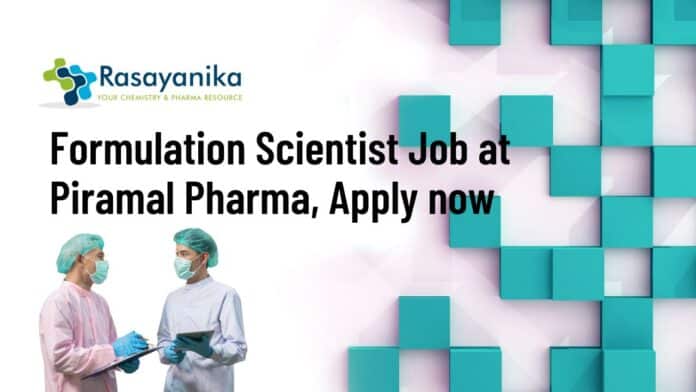 Formulation Scientist Job at Piramal Pharma