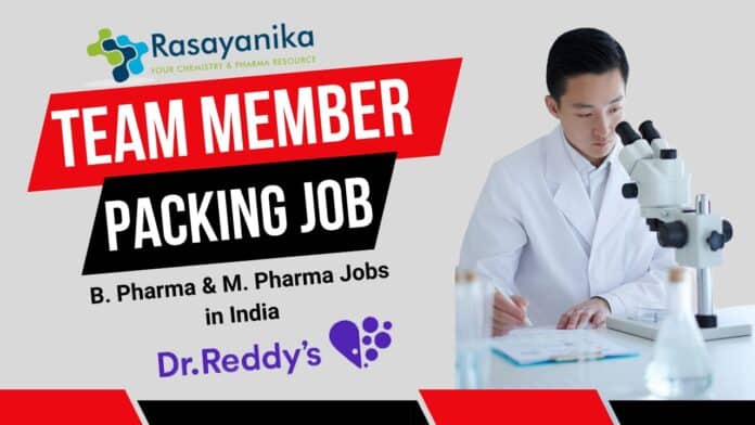 Team Member Packing Job – Dr. Reddy’s Hiring in Andhra Pradesh