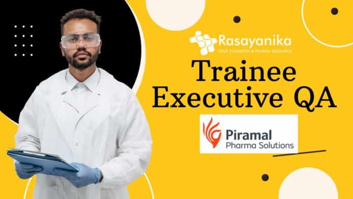 Piramal Pharma Solutions Jobs – Trainee Executive QA