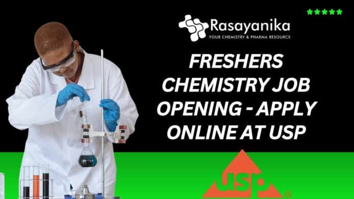 Freshers Chemistry Job Opening - Apply Online at USP