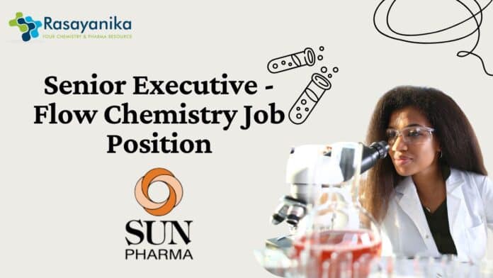 Senior Executive - Flow Chemistry Job Position