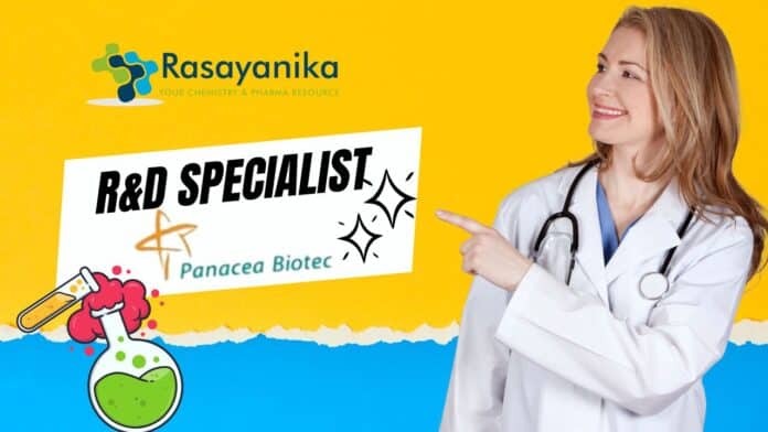 R&D Specialist at Panacea Biotec, BSc/MSc Chemistry job