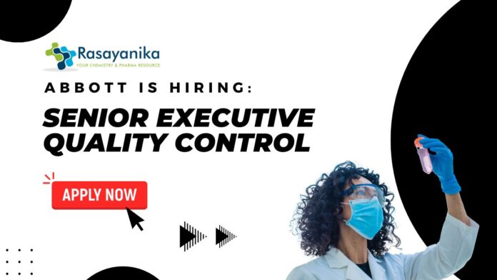 Abbott is Hiring: Senior Executive Quality Control – Apply Now