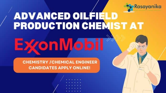 Advanced Oilfield Production Chemist at ExxonMobil- Chemistry Chemical Engineer Candidates Apply Online! (1)