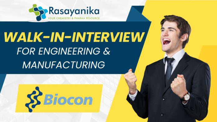 Biocon Biologics Walk-In Interview for Engineering & Manufacturing