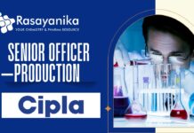 Senior Officer –Production Job Role at Cipla | Apply Now!