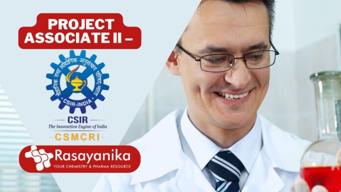 CSIR-CSMCRI Hiring: Project Associate II – Apply by March 25