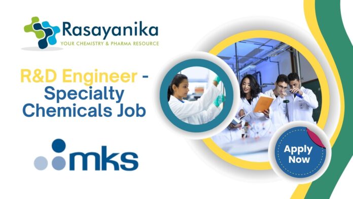 R&D Engineer - Specialty Chemicals - at MKS