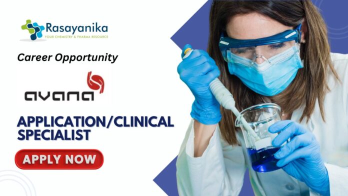 Career Opportunity at Avana Medical: Application/Clinical Specialist in Bangalore- Apply Now 