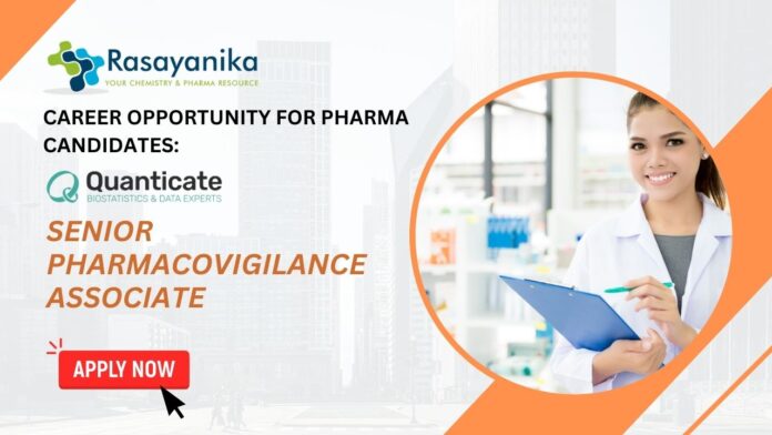 Career Opportunity for Pharma Candidates: Senior Pharmacovigilance Associate Job at Quanticate | Apply Now