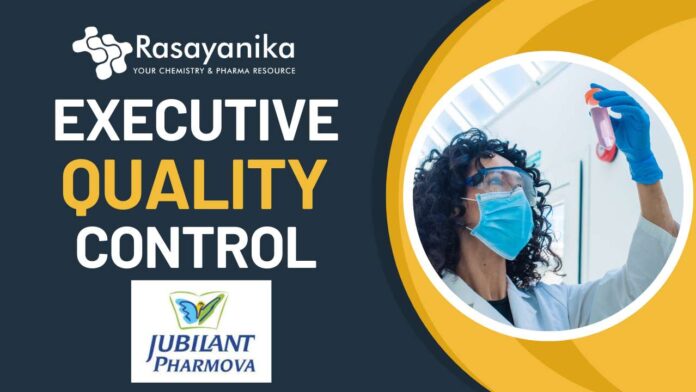 Executive - Quality Control Job at Jubilant Pharmova Apply Today