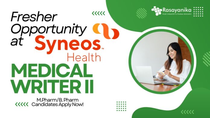 Fresher Opportunity at Syneos Health Medical Writer II -M.PharmB. Pharm Candidates Apply Now!