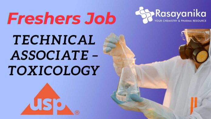 Freshers Job Technical Associate – Toxicology USP Hyderabad