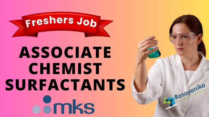 Freshers Job – Associate Chemist - Surfactants at MKS (India)
