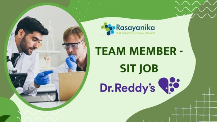 Team Member - SIT Job - at Dr. Reddy’s