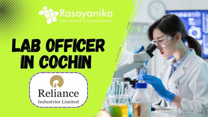 Lab Officer in Cochin at Reliance Industries Limited