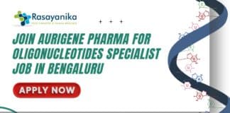 Join Aurigene Pharma for Oligonucleotides Specialist Job in Bengaluru- Apply Now 