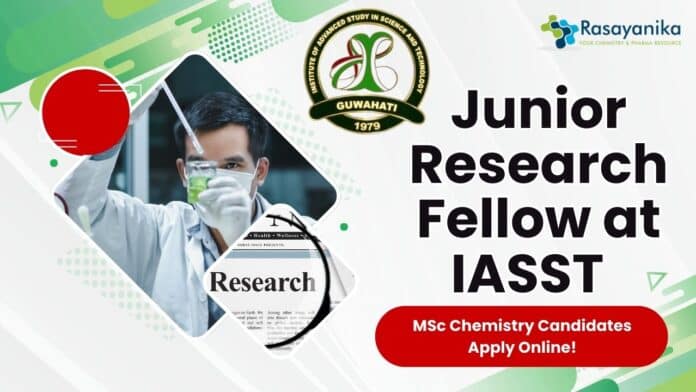Junior Research Fellow (JRF) at IASST - MSc Chemistry Candidates Apply Online! (1)