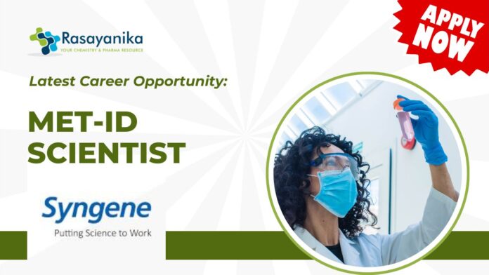 Latest Career Opportunity: MET-ID Scientist Job at Syngene Bangalore | Apply Now