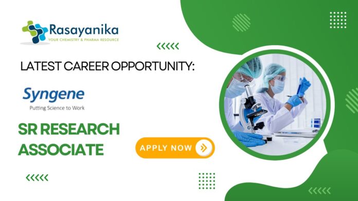 Latest Career Opportunity: Sr Research Associate Job at Syngene, Bangalore- Apply Now 