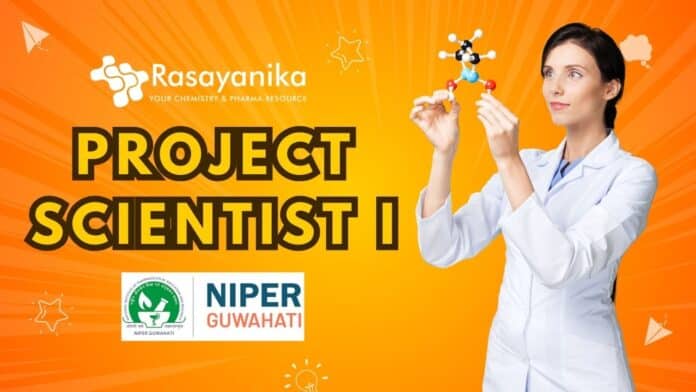 NIPER-G Recruitment 2025 Project Scientist I - PhD Chemistry