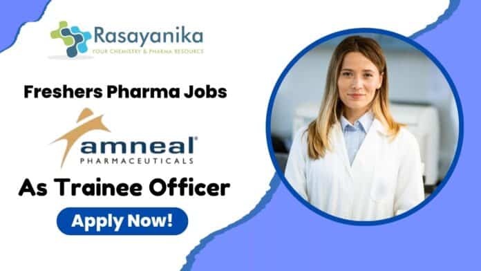 Freshers Pharma Jobs at Amneal Pharmaceutics