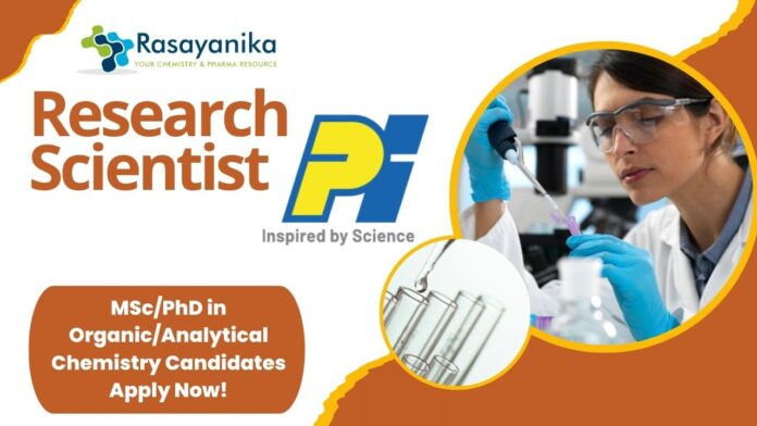 PI Industries Research Scientist -MScPhD in OrganicAnalytical Chemistry Candidates Apply Now!