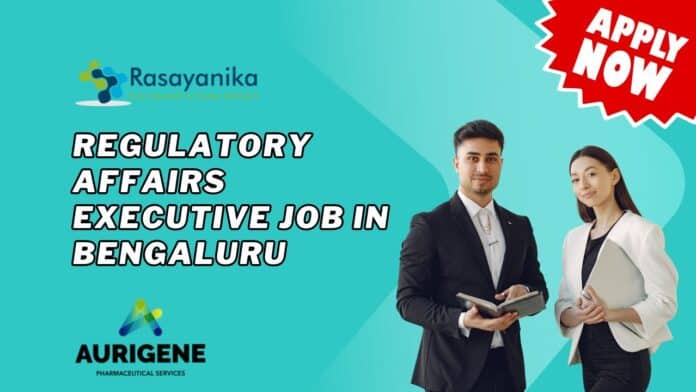 Regulatory Affairs Executive Job at Aurigene Oncology, Bengaluru- Apply Now 