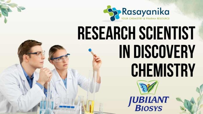 Research Scientist in Discovery Chemistry Jubilant Biosys Hiring