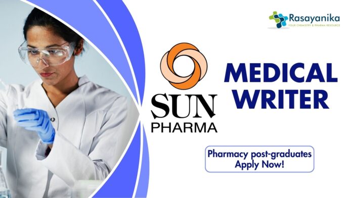 SUN Pharma Medical Writer - Pharmacy post-graduates Apply Now!
