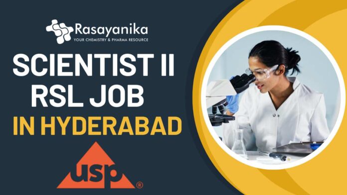 Scientist II RSL Job at USP – Hyderabad Apply Now